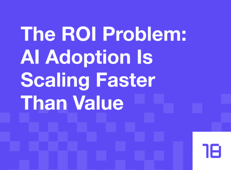 The ROI Problem: AI Adoption Is Scaling Faster Than Value