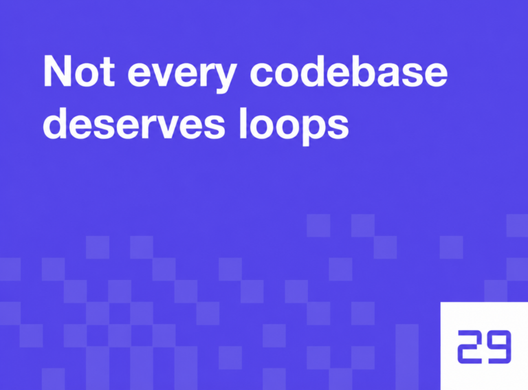 Not every codebase deserves loops